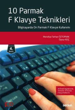On Parmak F Klavye Teknikleri Bilgisayarda On Parmak F Klavye Kullanımı Menekşe Tarhan Öztoprak 4. Baskı, Mart 2023 ürün görseli 1