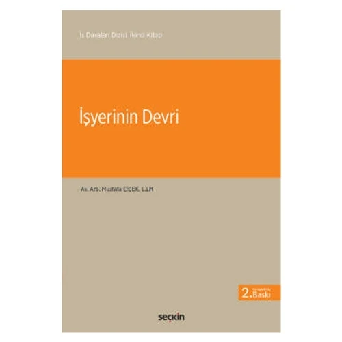 İş Davaları Dizisi: İkinci Kitap İşyerinin Devri 2.Baskı Mustafa Çiçek 3 2021/05 ürün görseli 1