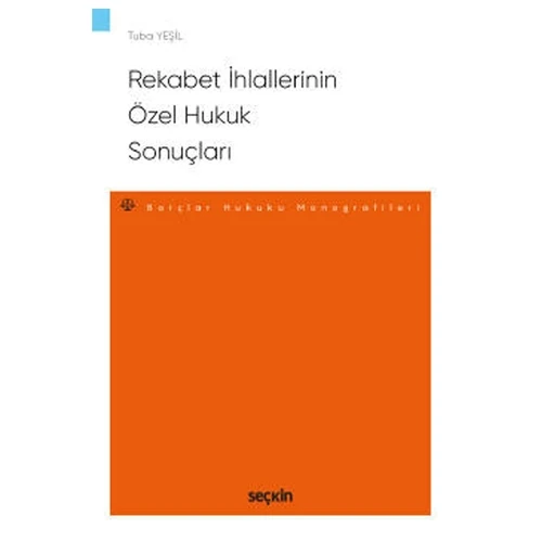 Rekabet İhlallerinin Özel Hukuk Sonuçları Tuba Yeşil 2021/01 ürün görseli 1