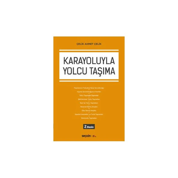 Karayoluyla Yolcu Taşıma (2. Baskı) Çelik Ahmet Çelik 2019/11 ürün görseli 1