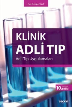 Klinik Adli Tıp Adli Tıp Uygulamaları Prof. Dr. Oğuz Polat 10. Baskı, Mart 2024 ürün görseli 1