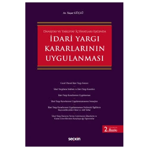 Danıştay ve Yargıtay İçtihatları Işığında İdari Yargı Kararlarının Uygulanması (2. Baskı) Yaşar Güçlü 2021/01 ürün görseli 1