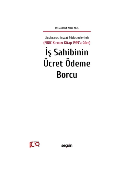 Uluslararası İnşaat Sözleşmelerinde (FIDIC Kırmızı Kitap 1999'a Göre) İş Sahibinin Ücret Ödeme Borcu ürün görseli 1