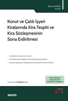 Konut ve Çatılı İşyeri Kiralarında Kira Tespiti ve Kira Sözleşmesinin Sona Erdirilmesi Erhan Günay 4. Baskı, Mart 2024 ürün görseli 1