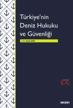 Türkiye'nin Deniz Hukuku ve Güvenliği Kenan Şahin 1. Baskı, Ekim 2023 ürün görseli 1