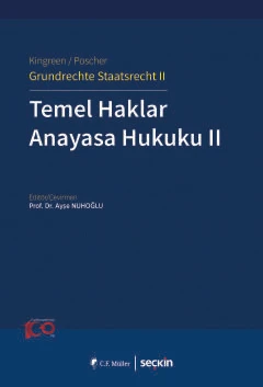 Kingreen/Poscher - Grundrechte Staatsrecht II Temel Haklar, Anayasa Hukuku II Prof. Dr. Thorsten Kingreen,Prof. Dr. Ralf Poscher,Prof. Dr. Ayşe Nuhoğlu (Çeviri Editörü) 1. Baskı, Kasım 2023 ürün görseli 1