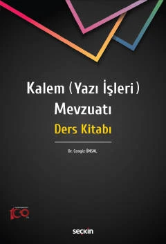 Kalem (Yazı İşleri) Mevzuatı Ders Kitabı Dr. Cengiz Ünsal 1. Baskı, Haziran 2023 ürün görseli 1