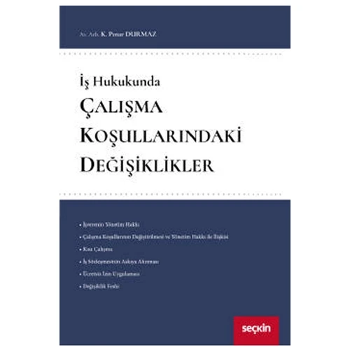 İş Hukukunda Çalışma Koşullarındaki Değişiklikler K. Pınar Durmaz 2021/01 ürün görseli 1