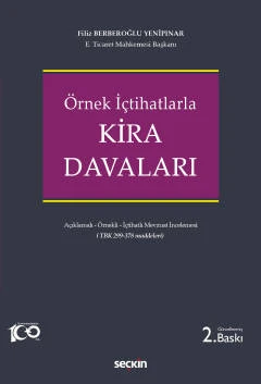 Örnek İçtihatlarla Kira Davaları Açıklamalı - Örnekli - İçtihatlı Mevzuat İncelemesi (Türk Borçlar Kanunu 299 - 378 maddeleri) Filiz Berberoğlu Yenipınar 2. Baskı, Haziran 2023 ürün görseli 1