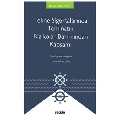 Tekne Sigortalarında Teminatın Rizikolar Bakımından Kapsamı Elif Çağla Çelik Partal 2021/11 ürün görseli 1