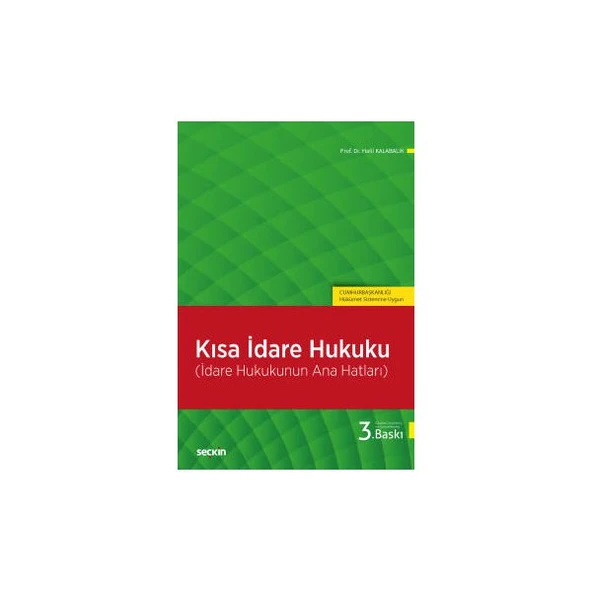 Kısa İdare Hukuku (3.Baskı) Halil Kalabalık 63 2019/09 ürün görseli 1