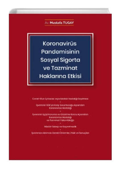 Koronavirüs (Covid-19) Pandemisinin Sosyal Sigorta ve Tazminat Haklarına Etkisi Mustafa Tugay ürün görseli 1