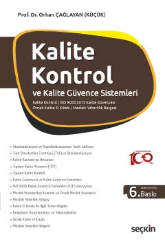 Kalite Kontrol ve Kalite Güvence Sistemleri Kalite Kavramı - Belgelerin Düzenlenmesi Örnek Kalite El Kitabı - Mesleki Yeterlilik Belgesi Prof. Dr. Orhan Çağlayan 6. Baskı, Ekim 2023 ürün görseli 1