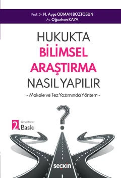Hukukta Bilimsel Araştırma Nasıl Yapılır? - Makale ve Tez Yazımında Yöntem - Prof. Dr. N. Ayşe Odman Boztosun,Oğuzhan Kaya 2. Baskı, Kasım 2022 ürün görseli 1