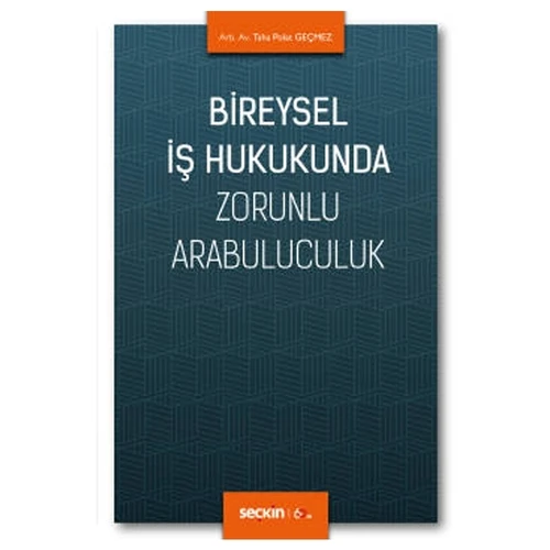 Bireysel İş Hukukunda Zorunlu Arabuluculuk Taha Polat Geçmez 2020/03 ürün görseli 1