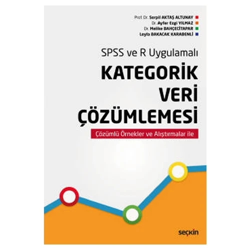 Spss ve R Uygulamalı Kategorik Veri Çözümlemesi Serpil Aktaş Altunay 2021/03 ürün görseli 1