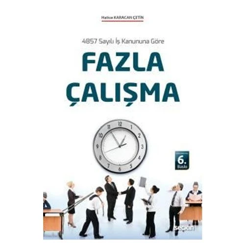 Fazla Çalışma (H.Karacan) 6.Baskı Hatice Karacan Çetin 1 2019/08 ürün görseli 1