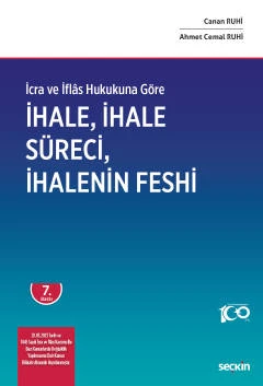 İcra ve İflâs Hukukuna Göre İhale, İhale Süreci ve İhalenin Feshi Canan Ruhi,Ahmet Cemal Ruhi 7. Baskı, Eylül 2023 ürün görseli 1