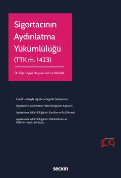 Sigortacının Aydınlatma Yükümlülüğü (TTK m. 1423) Dr. Öğr. Üyesi Neyzen Fehmi Dolar 1. Baskı, Eylül 2023 ürün görseli 1