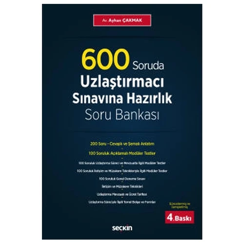 600 Soruda Uzlaştırmacı Sınavına Hazırlık Soru Bankası 4. Baskı Ayhan Çakmak 2021/03 ürün görseli 1