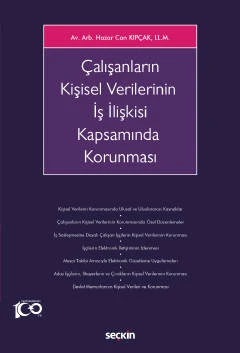 Çalışanların Kişisel Verilerinin İş İlişkisi Kapsamında Korunması Hazar Can Kıpçak 1. Baskı, Mayıs 2023 ürün görseli 1