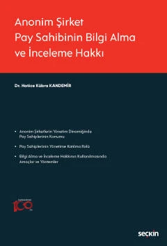 Anonim Şirket Pay Sahibinin Bilgi Alma ve İnceleme Hakkı Dr. Hatice Kübra Kandemir 1. Baskı, Eylül 2023 ürün görseli 1