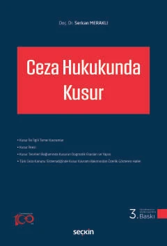 Ceza Hukukunda Kusur Doç. Dr. Serkan Meraklı 3. Baskı, Mayıs 2024 ürün görseli 1