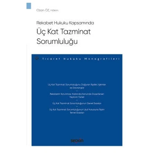 Rekabet Hukuku Kapsamında Üç Kat Tazminat Sorumluluğu - Ticaret Hukuku Monografileri - Ozan Öz 2022/03 ürün görseli 1