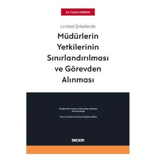 Limited Şirketlerde Müdürlerin Yetkilerinin Sınırlandırılması ve Görevden Alınması Furkan Dündar 2021/01 ürün görseli 1