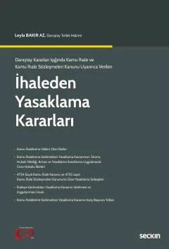 Danıştay Kararları Işığında Kamu İhale ve Kamu İhale Sözleşmeleri Kanunu Uyarınca Verilen İhaleden Yasaklama Kararları Leyla Bakır Az 1. Baskı, Şubat 2023 ürün görseli 1