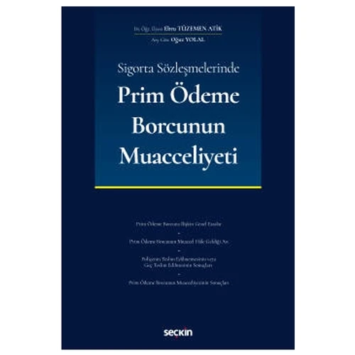 Sigorta Sözleşmelerinde Prim Ödeme Borcunun Muacceliyeti Ebru Tüzemen Atik 2020/12 ürün görseli 1