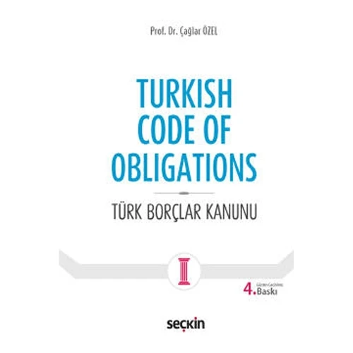 Turkish Code Of Obligations Türk Borçlar Kanunu 4.Baskı Çağlar Özel 2021/09 ürün görseli 1