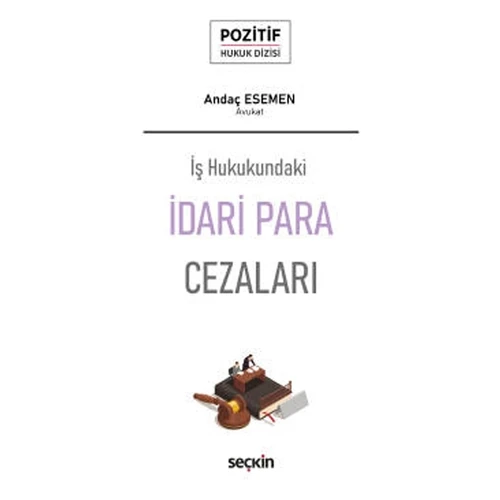 İş Hukukundaki İdari Para Cezaları (Phd) Andaç Esemen 2021/08 ürün görseli 1