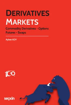 Derivatives Markets Commodity Derivatives - Futures - Options - Swaps Ayben Koy 1. Baskı, Ekim 2023 ürün görseli 1