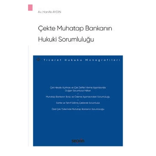 Çekte Muhatap Bankanın Hukuki Sorumluluğu Hanife Aydın 2021/11 ürün görseli 1