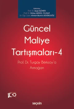 Güncel Maliye Tartışmaları - 4 Prof. Dr. Turgay Berksoy'a Armağan Prof. Dr. Ayşe Güner, (Editör)Prof. Dr. Gülay Akgül Yılmaz, (Editör)Dr. Öğr. Üyesi Ahmet Bumin Doğrusöz (Editör) 1. Baskı, Ekim 2023 ürün görseli 1