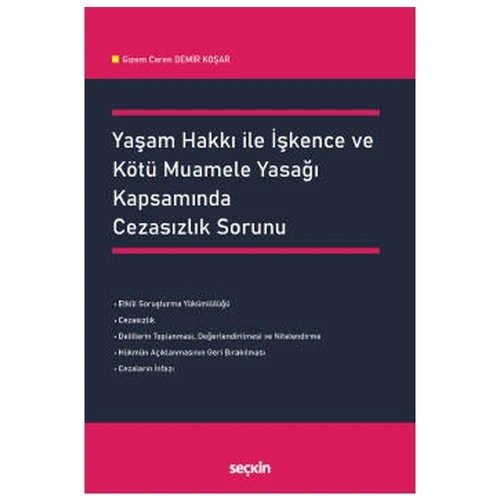 Yaşam Hakkı ile İşkence ve Kötü Muamele Yasağı Kapsamında Cezasızlık Sorunu Gizem Ceren Demir Koşar 1 2021/04 ürün görseli 1