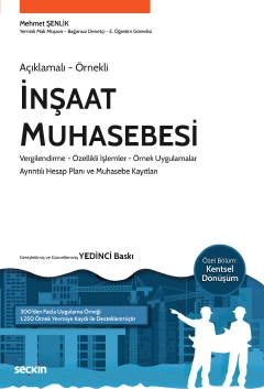 Açıklamalı – Örnekli İnşaat Muhasebesi Vergilendirme – Özellikli İşlemler – Örnek Uygulamalar – Ayrıntılı Hesap Planları ve Muhasebe Kayıtları Mehmet Şenlik Eylül 2022 / 7. Baskı ürün görseli 1