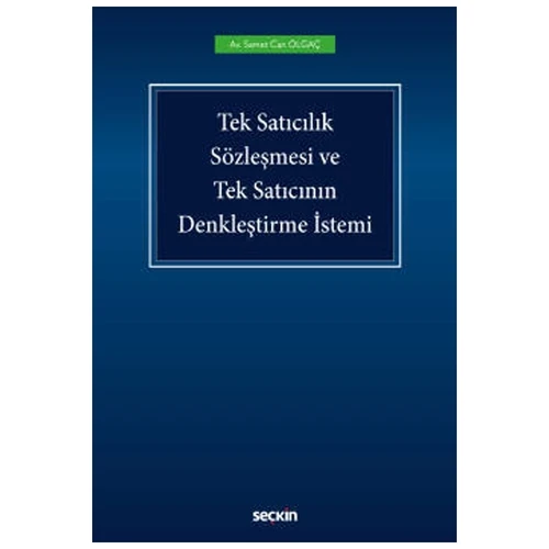 Tek Satıcılık Sözleşmesi ve Tek Satıcının Denkleştirme İstemi Samet Can Olgaç 2021/01 ürün görseli 1