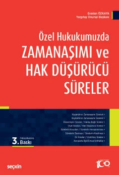 Özel Hukukumuzda Zamanaşımı ve Hak Düşürücü Süreler Eraslan Özkaya 3. Baskı, Temmuz 2023 ürün görseli 1