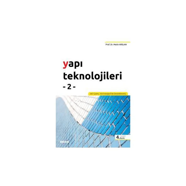 Yapı Teknolojileri - 2 (4.Baskı) Metin Arslan 7 2019/09 ürün görseli 1