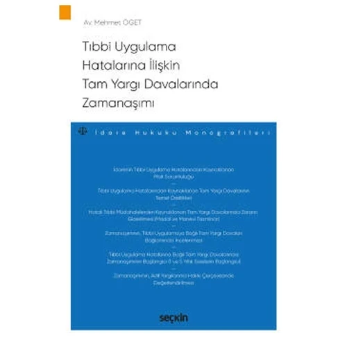 Tıbbi Uygulama Hatalarına İlişkin Tam Yargı Davalarında Zamanaşımı Mehmet Öget 2020/09 ürün görseli 1