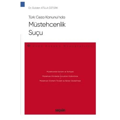 Türk Ceza Kanunu'nda Müstehcenlik Suçu - Ceza Hukuku Monografileri Gülden Atilla Öztürk 2021/05 ürün görseli 1