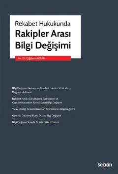 Rekabet Hukukunda Rakipler Arası Bilgi Değişimi Dr. Çiğdem Akkan 1. Baskı, Ocak 2023 ürün görseli 1