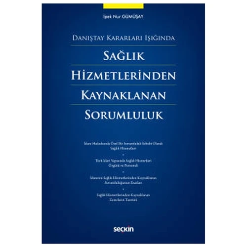 Sağlık Hizmetlerinden Kaynaklanan Sorumluluk İpek Nur Gümüşay 2021/09 ürün görseli 1