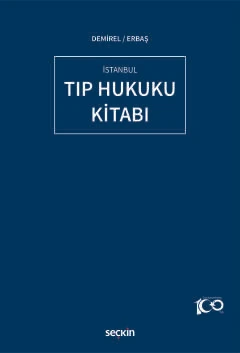 İstanbul Tıp Hukuku Kitabı Doç. Dr. Muhammed Demirel, (Editör)Dr. Öğr. Üyesi Rahime Erbaş, (Editör)1. Baskı, Şubat 2024 ürün görseli 1