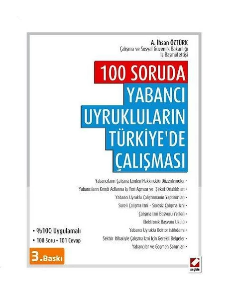 100 Soruda Yabancı Uyrukluların Türkiye'de Çalışması (3.Baskı) A. İhsan Öztürk 2 2015/03 ürün görseli 1