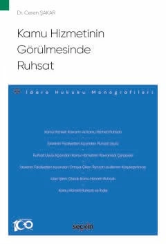 Kamu Hizmetinin Görülmesinde Ruhsat - İdare Hukuku Monografileri - Dr. Ceren Şakar 1. Baskı, Eylül 2024 ürün görseli 1