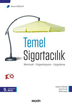 Temel Sigortacılık Mevzuat - Organizasyon - Uygulama Murat Özbolat 9. Baskı, Eylül 2023 ürün görseli 1