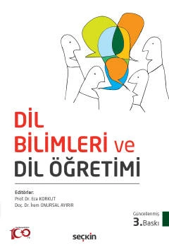 Dil Bilimleri ve Dil Öğretimi Prof. Dr. Ece Korkut,Doç. Dr. İrem Onursal Ayırır 3. Baskı, Mayıs 2023 ürün görseli 1